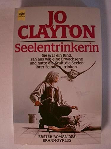 Seelentrinkerin. Erster Roman des Brann- Zyklus. ( Fantasy).