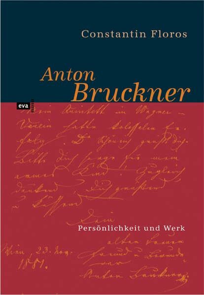 Anton Bruckner. Persönlichkeit und Werk