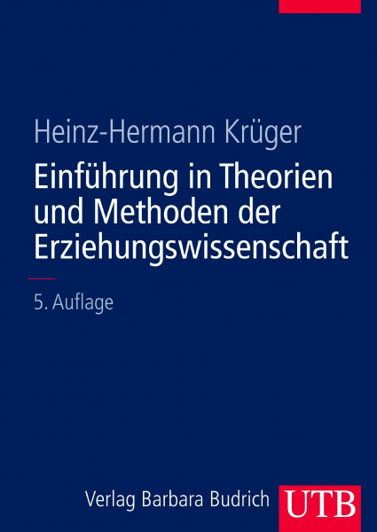 Einführungskurs Erziehungswissenschaft / Einführung in Theorien und Methoden der Erziehungswissenschaft
