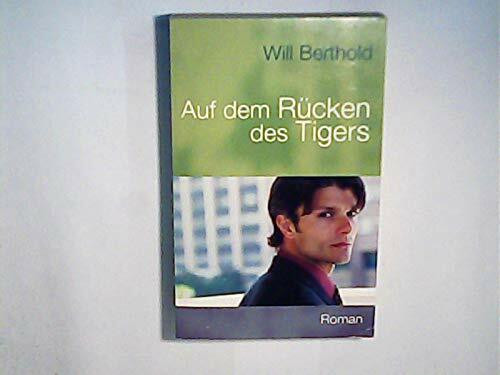 Auf dem Rücken des Tigers: Roman