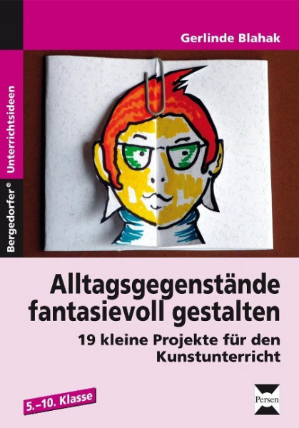 Alltagsgegenstände fantasievoll gestalten