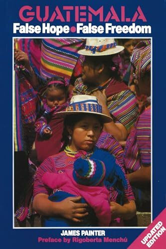 Guatemala: False Hope False Freedom