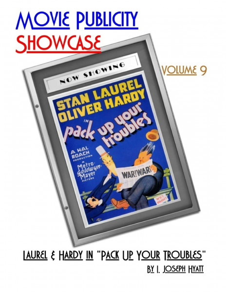 Movie Publicity Showcase Volume 9: Laurel and Hardy in "Pack Up Your Troubles"