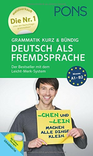 PONS Grammatik kurz und bündig Deutsch als Fremdsprache - Der Grammatik-Bestseller* mit dem Leicht-Merk-System: Der Bestseller mit dem Leicht-Merk-System