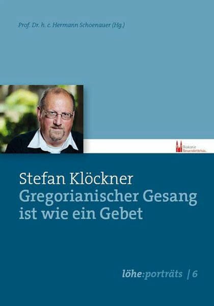 Gregorianischer Gesang ist wie ein Gebet (löhe:porträts)