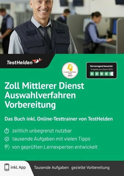 Zoll Mittlerer Dienst Auswahlverfahren Vorbereitung: Das Buch inkl. Online-Testtrainer von TestHelden |