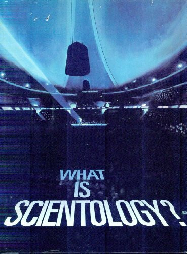 What is Scientology? : Based on the Works of L. Ron Hubbard / [Compiled by Staff of the Church of Scientology of California ; Edited by the LRH Personal Secretary Office ; Color Photography by L. Ron