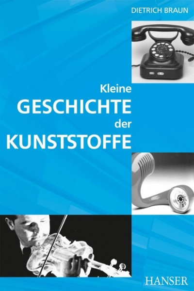 Kleine Geschichte der Kunststoffe