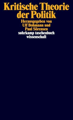 Kritische Theorie der Politik (suhrkamp taschenbuch wissenschaft)
