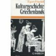 Kulturgeschichte Griechenlands: Leben und Legende der vorchristlichen Seele (Beck'sche Sonderausgaben)