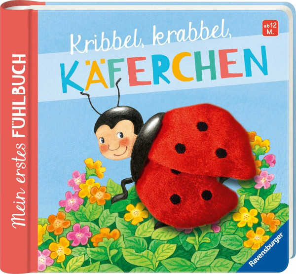 Mein erstes Fühlbuch: Kribbel, krabbel, Käferchen