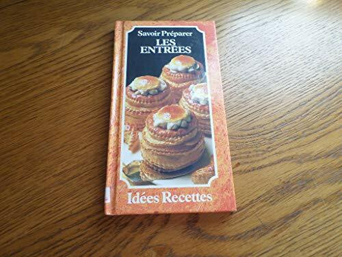 Savoir Préparer, Les entrées