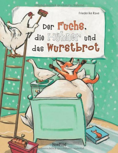 Der Fuchs, die Hühner und das Wurstbrot