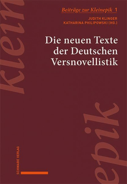 Die neuen Texte der Deutschen Versnovellistik (Beiträge zur Kleinepik)