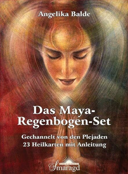 Das Maya-Regenbogen-Set: Gechannelt von den Plejaden