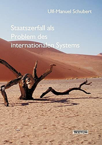 Staatszerfall als Problem des internationalen Systems