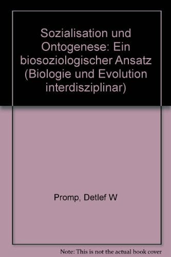 Sozialisation und Ontogenese. Ein biosoziologischer Ansatz