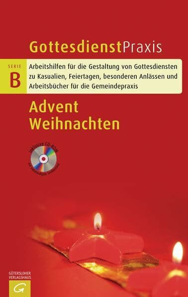 Advent - Weihnachten (Gottesdienstpraxis Serie B)