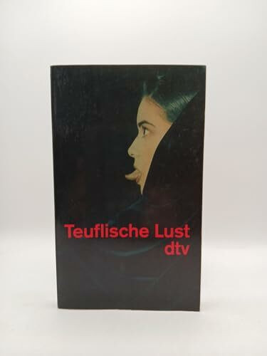Teuflische Lust (dtv Literatur)