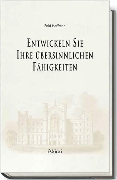 Entwickeln Sie Ihre übersinnlichen Fähigkeiten