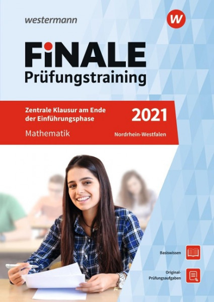 FiNALE Prüfungstraining Zentrale Klausuren am Ende der Einführungsphase Nordrhein-Westfalen. Mathematik 2021