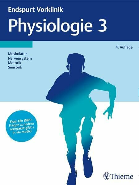 Endspurt Vorklinik: Physiologie 3: Die Skripten fürs Physikum: Muskulatur, Nervensystem, Motorik, Sensorik. Tipp: Die IMPP-Fragen zu jedem Lernpaket gibt's in via medici