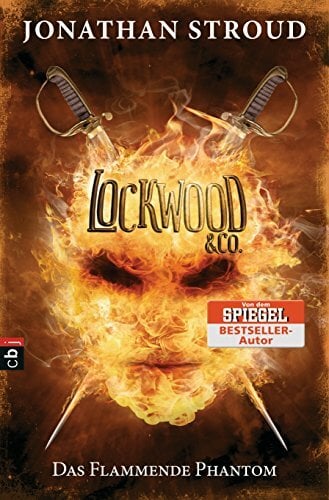 Lockwood & Co. - Das Flammende Phantom (Die Lockwood & Co.-Reihe, Band 4) Lockwood & Co. - Das Flammende Phantom (Die Lockwood & Co.-Reihe, Band 4)