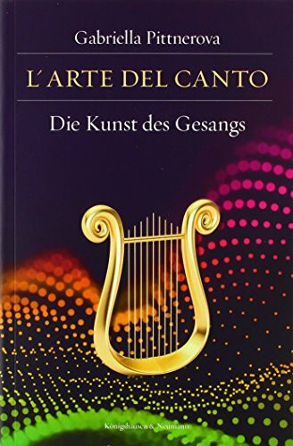 L‘arte del canto: Die Kunst des Gesangs