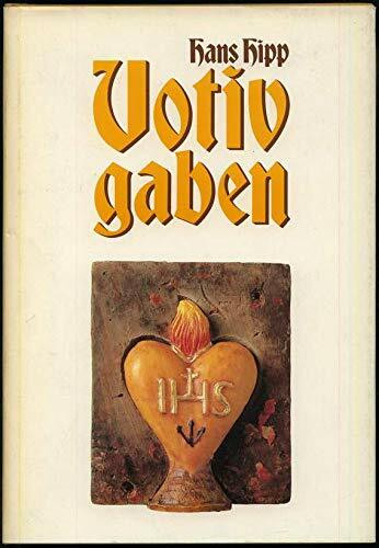 Votivgaben. Heilung durch den Glauben
