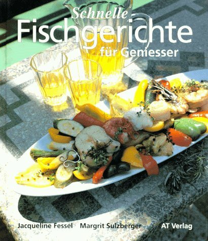 Schnelle Fischgerichte für Geniesser