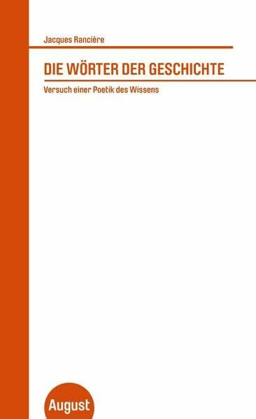 Die Wörter der Geschichte: Versuch einer Poetik des Wissens (Großes Format)