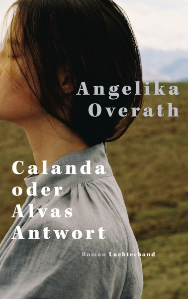 Calanda oder Alvas Antwort: Roman