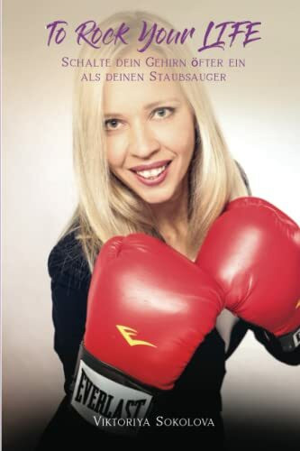 To Rock Your LIFE: Schalte dein Gehirn öfter ein als deinen Staubsauger
