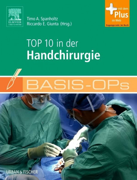 Basis-OPs – Top 10 in der Handchirurgie: mit Zugang zum Elsevier-Portal
