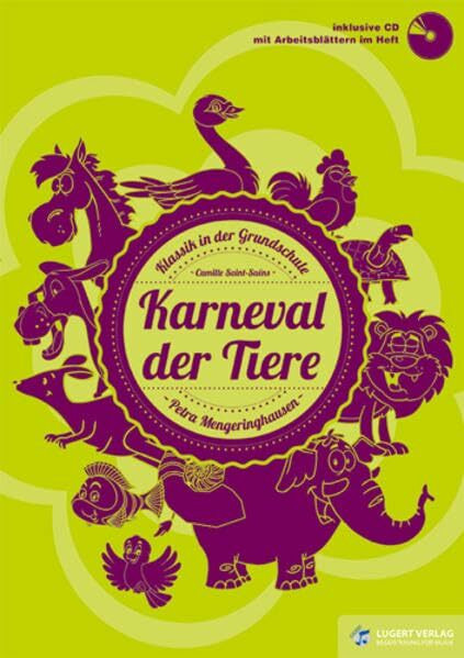 Karneval der Tiere, Heft inkl. Audio-CD: Klassik in der Grundschule