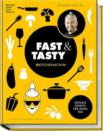 Fast & Tasty: Geniale Rezepte für jeden Tag Fast & Tasty: Geniale Rezepte für jeden Tag
