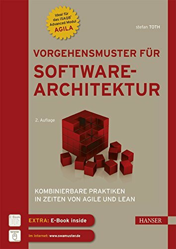 Vorgehensmuster für Softwarearchitektur: Kombinierbare Praktiken in Zeiten von Agile und Lean