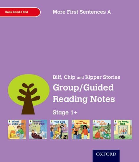 Oxford Reading Tree: Level 1+: More First Sentences A: Group/Guided Reading Notes Oxford Reading Tree: Level 1+: More First Sentences A: Group/Guided Reading Notes