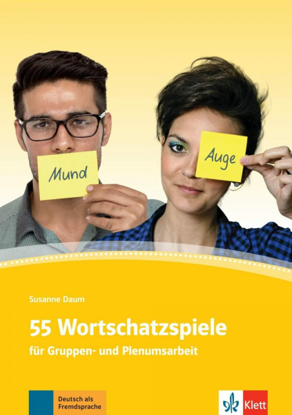 55 Wortschatzspiele: für Partner-, Gruppen- und Plenumsarbeit. Kopiervorlagen