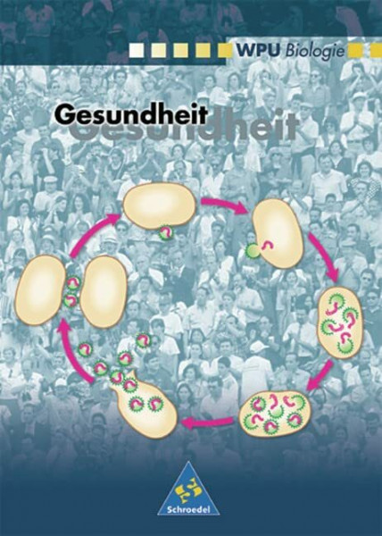 Wahlpflichtunterricht Biologie - Ausgabe 2000: Wahlpflichtunterricht Biologie: Gesundheit: Ausgabe 2000 / Gesundheit