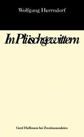 In Plüschgewittern: Roman (Gerd Haffmans bei Zweitausendeins)