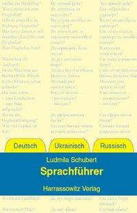 Sprachführer Deutsch - Ukrainisch - Russisch