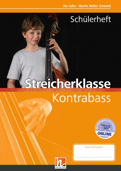 Leitfaden Streicherklasse. Schülerheft - Kontrabass: inkl. HELBLING Media App