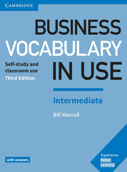 Business Vocabulary in Use: Intermediate Third edition: Book with answers