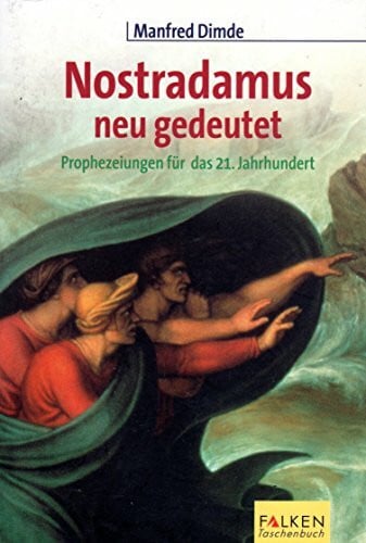 Nostradamus neu gedeutet