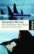 Die Sinfonie der Wale: Mein Leben mit den Riesen der Meere (Piper Taschenbuch, Band 4291)