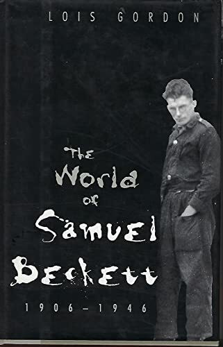 The World of Samuel Beckett 1906-1946