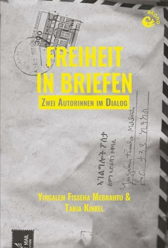 Freiheit in Briefen: Zwei Autorinnen im Dialog