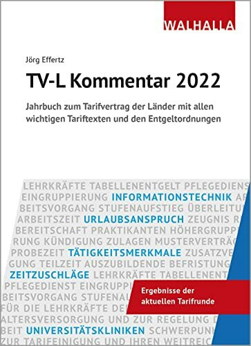 TV-L Kommentar 2022: Subskriptionspreis bis Erscheinen: Jahrbuch zum Tarifvertrag der Länder mit allen wichtigen Tariftexten und den Entgeltordnungen