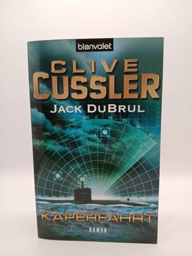 Kaperfahrt: Ein Juan-Cabrillo-Roman (Die Juan-Cabrillo-Abenteuer, Band 6)